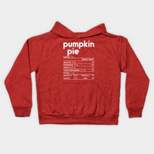 Pumpkin Pie Nutrition Facts Funny Thanksgiving Christmas Kids Hoodie